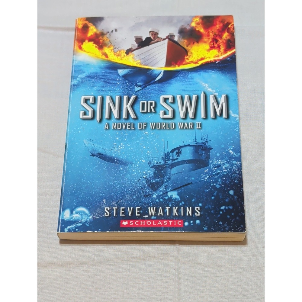 Sink or Swim A Novel of World War II by Steve Watkins Scholastic Paperback Book